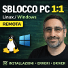 SBLOCCO PC SUBITO: Assistenza Remota 1:1 (Linux / Windows)